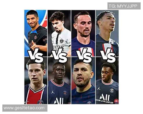 巴黎圣日耳曼锁定多名欧洲新星全面升级阵容引援计划曝光